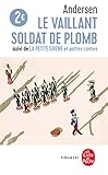 Le Vaillant Soldat De Plomb, La Petite Sir%C3%A8ne Et Autres Contes
