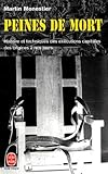 Peines De Mort : Histoire Et Techniques Des Ex%C3%A9cutions Capitales Des Origines %C3%A0 Nos Jours