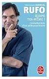 Oedipe toi-m&ecirc;me ! : Consultations d'un p&eacute;dopsychiatre