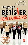 L'incroyable bêtisier des fonctionnaires