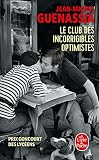 Le Club Des Incorrigibles Optimistes Prix Goncourt Des Lycens 2009