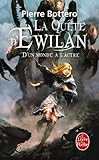 D'un Monde %C3%A0 L'autre (la Qu%C3%AAte D'ewilan, Tome 1)