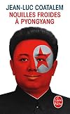 Nouilles froides à Pyongyang: roman (Littérature Française) (French Edition)