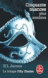 Cinquante Nuances Plus Sombres Cinquante Nuances Tome 2 La Trilogie Fifty Shades