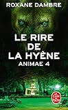 Le Rire De La Hy%C3%A8ne (animae Tome 4)