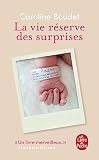 La Vie R%C3%A9serve Des Surprises