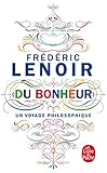 Du Bonheur, Un Voyage Philosophique