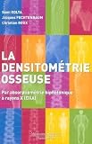 Densitomtrie Osseuse Par Absorptiomtrie Biphotonique Rayons X Dxa