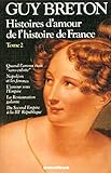 Histoires D'amour De L'histoire De France   Tome 2 (02)
