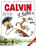 Calvin Et Hobbes, Tome 8 : Elle Est Pas Belle, La Vie 