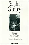 Pi%C3%A8ces En Un Acte Et Lucien Guitry Racont%C3%A9 Par Son Fils