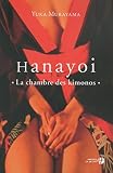 Hanayoi La Chambre Des Kimonos
