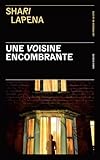 Une voisine encombrante Une voisine encombrante