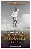 Le vrai nom de Rosamund Fischer