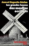 Les Grandes Heures Des Moulins Occitans