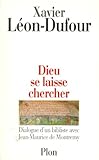 Dieu Se Laisse Chercher. Dialogue D'un Bibliste Avec Jean Marie De Montremy