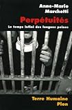 Perp%C3%A9tuit%C3%A9s : Le Temps Infini Des Longues Peines