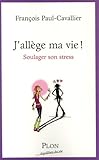 J'all%C3%A8ge Ma Vie ! Soulager Son Stress