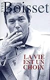 La Vie Est Un Choix