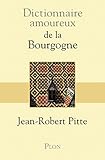 Dictionnaire Amoureux De La Bourgogne
