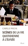Sc&egrave;nes de la vie quotidienne &agrave; l'&eacute;lys&eacute;e