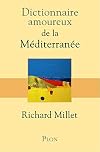 Dictionnaire amoureux de la Méditerranée