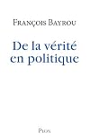 De la vérité en politique