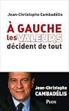 A gauche les valeurs décident de tout (French Edition)