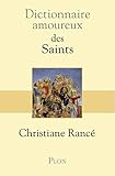 Dictionnaire Amoureux Des Saints