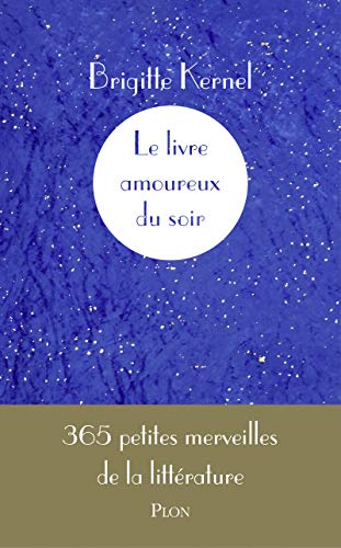 Le livre amoureux du soir - 365 Petites Merveilles De La Lit