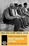 Une Famille Corse. 1200 Ans De Solitude
