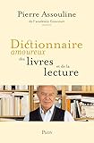 Dictionnaire amoureux des livres et de la lecture