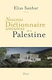 Nouveau dictionnaire amoureux de la Palestine