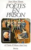 Poètes en prison: de Charles d'Orléans à Jean Genet