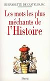 Les mots les plus mechants de l'histoire (French Edition)