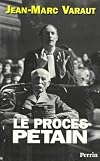 Le proc&egrave;s P&eacute;tain : 1945-1995