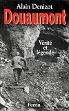 Douaumont, 1914-1918 : vérité et légende