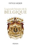 La grande histoire de la Belgique