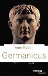 Germanicus. Prince romain, 15 av. J.-C.-19 apr. J.-C.