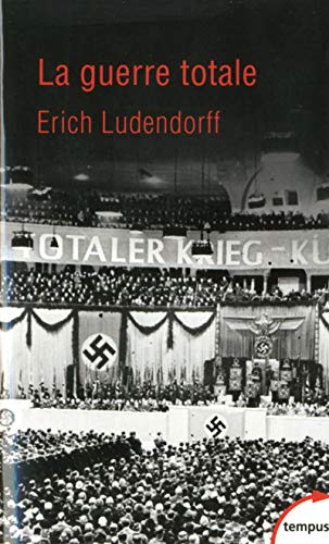 La guerre totale Erich Ludendorff