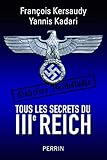 Tous Les Secrets Du Iiie Reich