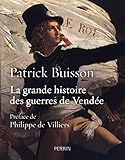 La Grande Histoire Des Guerres De Vende