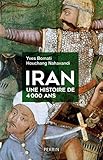 Iran, Une Histoire De 4000 Ans