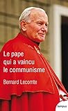 Le Pape Qui A Vaincu Le Communisme