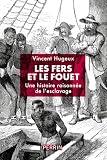 Les fers et le fouet