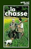 La Chasse La Chasse Explique 3me Dition