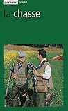 Le Guide Vert De La Chasse