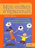Mon Enfant S'%C3%A9panouit : Comment D%C3%A9velopper Son Intelligence %C3%A9motionnelle De L'enfance %C3%A0 L'adolescence
