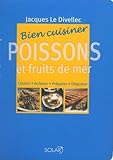 Bien Cuisiner Poissons Et Fruits De Mer