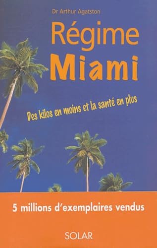 Régime Miami - Des kilos en moins et la santé en plusArthur